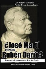 Jose Marti versus Ruben Dario?: Provincialismo contra Ruben Dario