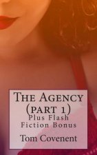 The Agency (part 1): Plus Flash Fiction Bonus
