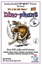 Dino - Phant - Over 200 Jokes + Cartoons - Animals, Aliens, Sports, Holidays, Occupations, School, Computers, Monsters, Dinosaurs & More- in BLACK and