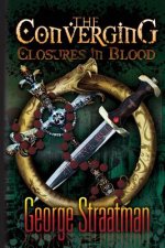 The Converging: Closures in Blood