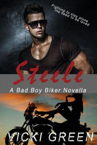 Steele (A Bad Boy Biker Novella)