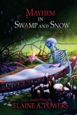 Mayhem in Swamp and Snow: Audio Plays