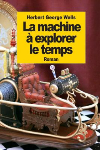 La machine ? explorer le temps