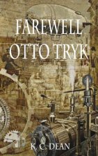 Farewell Otto Tryk