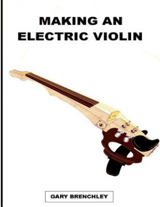 Making an Electric Violin