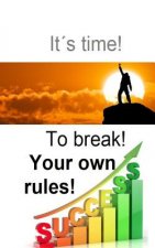 It is time to break your own rules!: Break yout own rules