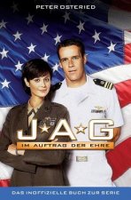 Jag: Im Auftrag der Ehre - Das inoffizielle Buch zur Serie