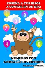 Ensena a Tus Hijos a Contar en un Dia!: Numeros Con Animales Divertidos