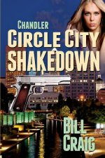 Chandler: Circle City Shakedown