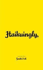 Haikuingly,: Email sign-offs by Smith & db