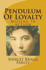 Pendulum Of Loyalty: Missing In Action