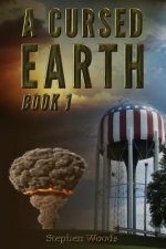A Cursed Earth: Book 1