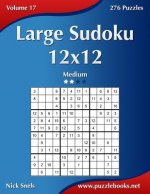Large Sudoku 12x12 - Medium - Volume 17 - 276 Puzzles