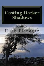 Casting Darker Shadows: as above