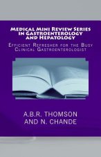 Medical Mini Review Series in Gastroenterology and Hepatology: Efficient Refresher for the Busy Clinical Gastroenterologist