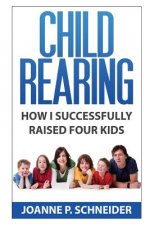 Child Rearing: How I Successfully Raised Four Kids