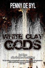 White Clay Gods: Book Three of the Disciples of Cassini Trilogy