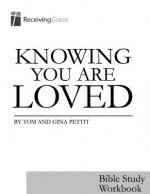 Knowing You Are Loved: Bible Study Workbook