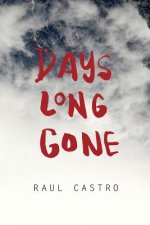 Days Long Gone