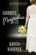 Goodbye, Magnolia
