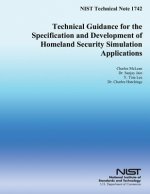 NIST Technical Note 1742: Technical Guidance for the Specification and Development of Homeland Security Simulation Applications