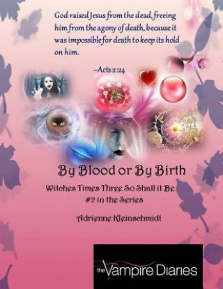 The Vampire Diaries: By Blood or by Birth