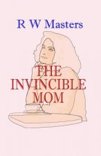 The Invincible Mom