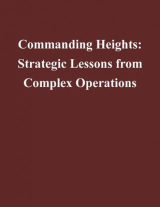 Commanding Heights: Strategic Lessons from Complex Operations
