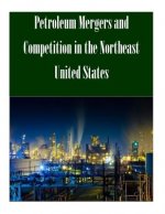 Petroleum Mergers and Competition in the Northeast United States