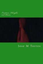 Emotions, Thoughts and Poems: Personally Orated Emittings Mutated Stylishly