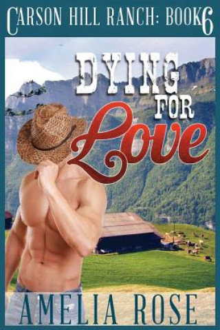 Dying for Love: Contemporary Cowboy Romance