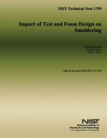 NIST Technical Note 1799 Impact of Test and Foam Design on Smoldering