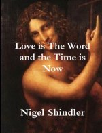 Love is The Word and the Time is Now