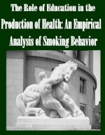 The Role of Education in the Production of Health: An Empirical Analysis of Smoking Behavior