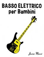 Basso Elettrico Per Bambini: Canti Di Natale, Musica Classica, Filastrocche, Canti Tradizionali E Popolari!