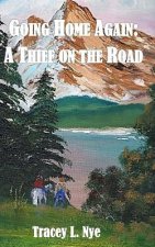 Going Home Again: A Thief on the Road
