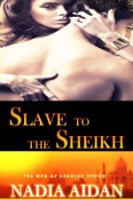 Slave to the Sheikh: Nadia After Dark-Taboo Collection