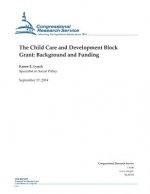 The Child Care and Development Block Grant: Background and Funding