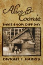 Alice & Coonie: Same Snow Diff Day