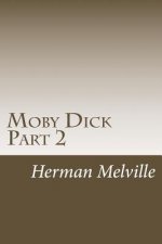 Moby Dick Part 2: Chapters 31-62