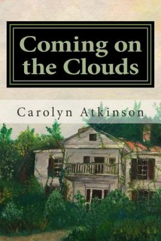 Coming on the Clouds
