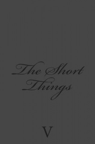 The Short Things