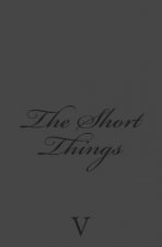 The Short Things
