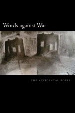 Words against War: the accidental poets