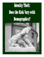 Identity Theft: Does the Risk Vary with Demographics?