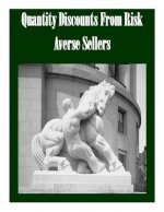 Quantity Discounts From Risk Averse Sellers