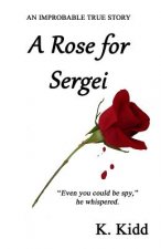 A Rose for Sergei