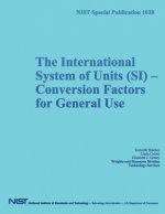 NIST Special Publication 1038: The International System of Units (SI) Conversion Factors for General Use