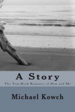 A Story: The Text-Book Romance of Him and Me