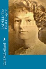 Ladell: The Final Chapter